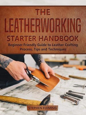 cover image of The Leatherworking Starter Handbook